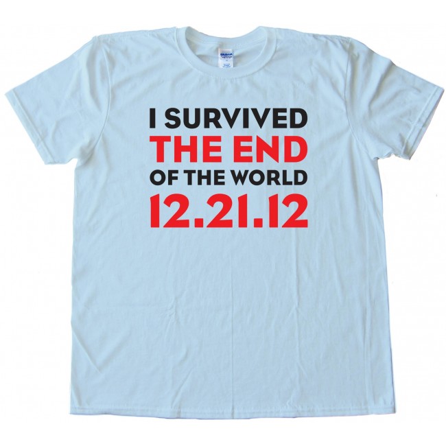 end of the world t shirt